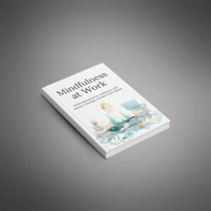 Mindfulness at Work