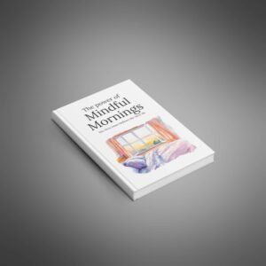 The Power of Mindful Mornings